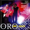 Oro - Re Tour- The Best cd musicale di Oro