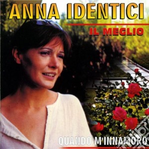 Anna Identici - Il Meglio cd musicale di Anna Identici
