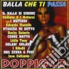 Balla Che Ti Passa / Various (2 Cd) cd