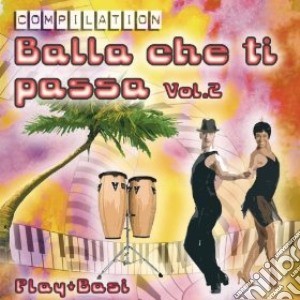Balla Che Ti Passa 2 / Various (2 Cd) cd musicale di Dv More