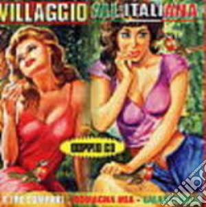 Villaggio All'Italiana / Various (2 Cd) cd musicale di Artisti Vari
