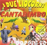 I due liocorni e cantabimbo cd
