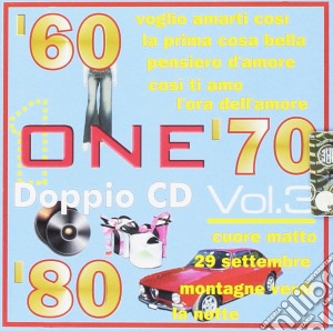 One 60'70 '80 Vol.3 / Various (2 Cd) cd musicale di Artisti Vari