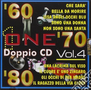 One 60'70 '80 Vol.4 / Various (2 Cd) cd musicale di Artisti Vari