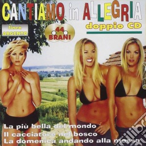 Cantiamo In Allegria / Various (2 Cd) cd musicale di Dv More