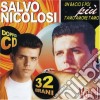 Salvo Nicolosi - Un Bacio E Poi Piu' / T'amo Amore T'amo (2 Cd) cd musicale di Salvo Nicolosi