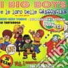 Big Boys E Le Loro Belle Canzoncine (I) (2 Cd) cd