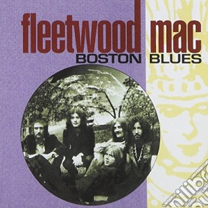 Fleetwood Mac - Boston Blues (2 Cd) cd musicale di Fleetwood Mac