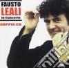 Fausto Leali - In Concerto (2 Cd) cd musicale di Fausto Leali