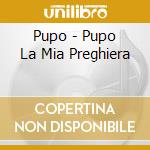 Pupo - Pupo La Mia Preghiera cd