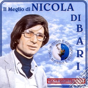 Nicola Di Bari - Il Meglio cd musicale di Nicola Di Bari
