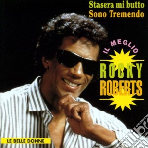 Rocky Roberts - Il Meglio cd musicale di Rocky Roberts