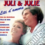 Juli & Julie - Liti D'amore