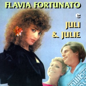 Flavia Fortunato & Juli & Julie - Flavia Fortunato & Juli & Julie cd musicale di Flavia Fortunato & Juli & Julie