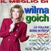 Wilma Goich - Il Meglio cd musicale di Wilma Goich