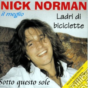 Nick Norman - Il Meglio Dei Ladri Di Biciclette cd musicale di Nick Norman
