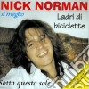 Nick Norman - Il Meglio Dei Ladri Di Biciclette cd