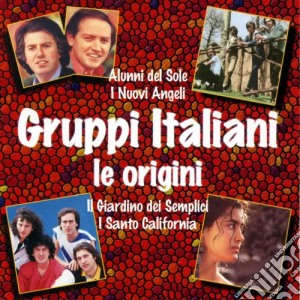 Gruppi Italiani Le Origini / Various cd musicale di Artisti Vari