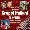 Gruppi Italiani Le Origini / Various cd