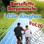 Cor Alegher (I) - Barzellette Bergamasche Vol.19