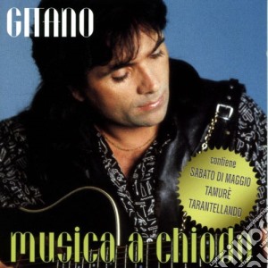 Gitano - Musica A Chiodo cd musicale di Gitano