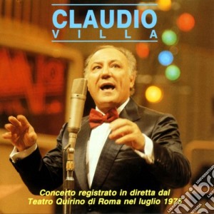 Claudio Villa - Concerto Teatro Quirino Di Roma 1975 cd musicale di Claudio Villa