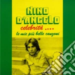 Nino D'Angelo - Celebrita' - Le Mie Piu' Belle Canzoni cd