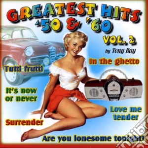 Greatest Hits '50 & '60 / Various cd musicale di Artisti Vari