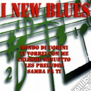 New Blues (I) - I New Blues cd musicale di I New Blues