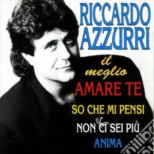 Riccardo Azzurri - Il Meglio cd musicale di Riccardo Azzurri