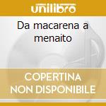 Da macarena a menaito cd