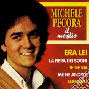 Michele Pecora - Il Meglio cd musicale di Michele Pecora