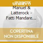 Manuel & Latterock - Fatti Mandare Dalla Mamma cd