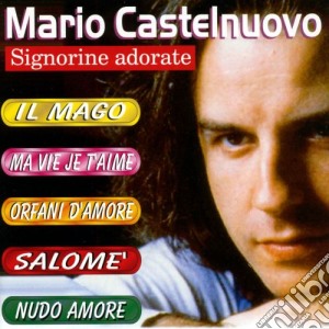 Mario Castelnuovo - Signorine Adorate cd musicale di Mario Castelnuovo