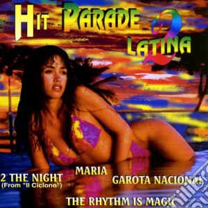 Hit Parade Latina 2 / Various cd musicale