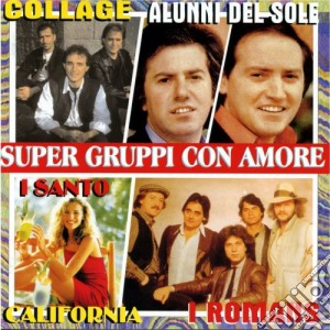 Super Gruppi Con Amore / Various cd musicale di Artisti Vari