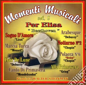 Ludwig Van Beethoven - Momenti Musicali Vol 8 Per Elisa cd musicale di Ludwig Van Beethoven