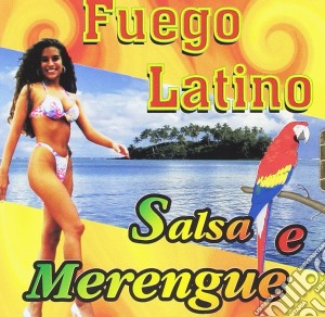 Fuego Latino: Salsa E Merengue / Various cd musicale di Artisti Vari