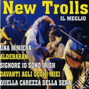 New Trolls - Il Meglio cd musicale di Trolls New