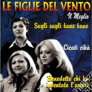 Figlie Del Vento (Le) - Le Figlie Del Vento cd musicale di Figlie Del Vento (Le)