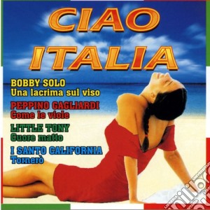 Ciao Italia / Various cd musicale di Artisti Vari