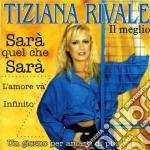 Tiziana Rivale - Il Meglio cd