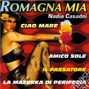 Nadia Casadei - Romagna Mia cd musicale
