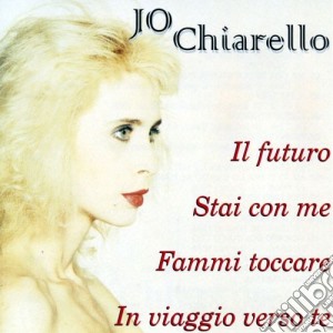 Jo Chiarello - Jo Chiarello cd musicale di Jo Chiarello
