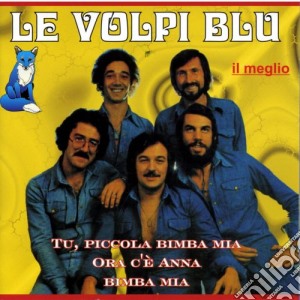 Volpi Blu (Le) - Il Meglio cd musicale di Volpi Blu (Le)