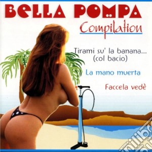 Bella Pompa Compilation / Various cd musicale di Gianni Drudi