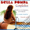 Bella Pompa Compilation / Various cd musicale di Gianni Drudi