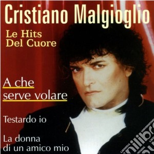 Cristiano Malgioglio - Le Hits Del Cuore cd musicale di Cristiano Malgioglio