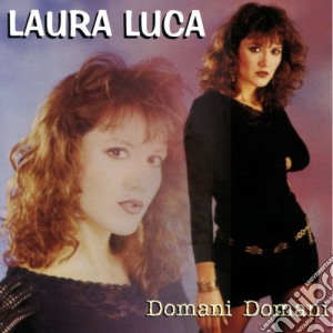 Laura Luca - Domani Domani cd musicale di Laura Luca