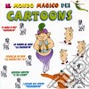 Mondo Magico Dei Cartoons (Il) / Various cd